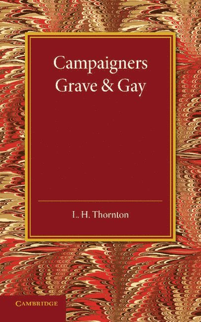 L. H. Thornton - Campaigners Grave and Gay, Häftad