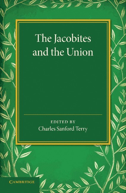 Charles Sanford Terry - Jacobites and the Union, Häftad
