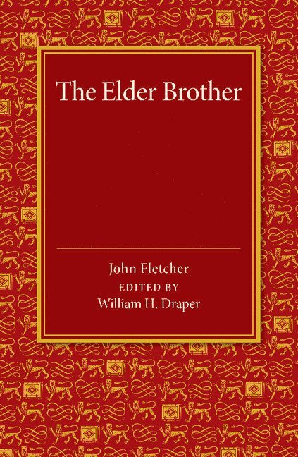John Fletcher, William H. Draper - The Elder Brother, Häftad
