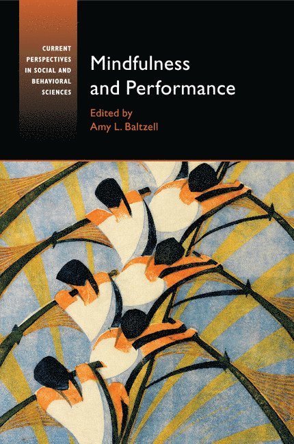 Ed.D. (Boston University) Baltzell, Amy L., Amy L. Baltzell - Mindfulness and Performance, Häftad