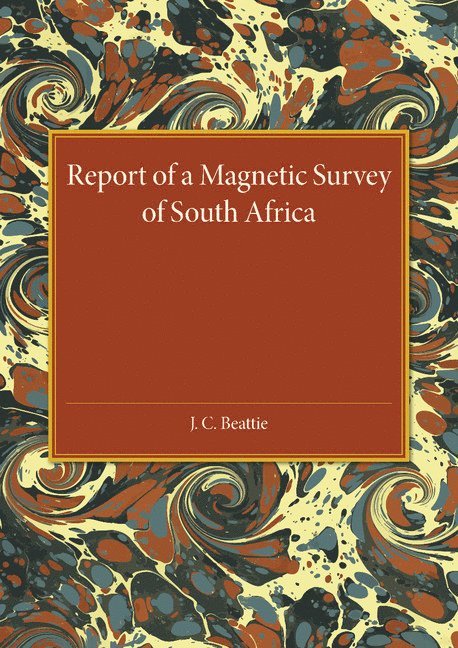 A Report of a Magnetic Survey of South Africa 1
