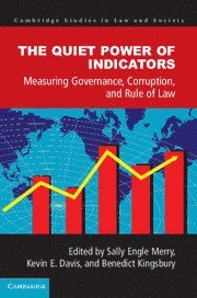 Sally Engle Merry, Kevin E. Davis, Benedict Kingsbury, Sally Engle (New York University) Merry, Kevin E. (New York University) Davis, Benedict (New York University) Kingsbury, Kevin Davis - Quiet Power of Indicators, Häftad