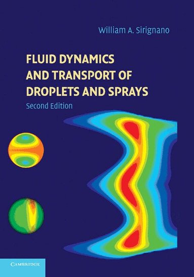 William A. Sirignano - Fluid Dynamics and Transport of Droplets and Sprays, Häftad