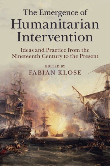 Fabian Klose - The Emergence of Humanitarian Intervention, Häftad