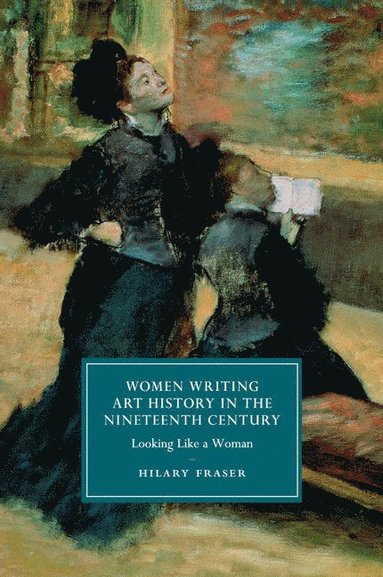 bokomslag Women Writing Art History in the Nineteenth Century