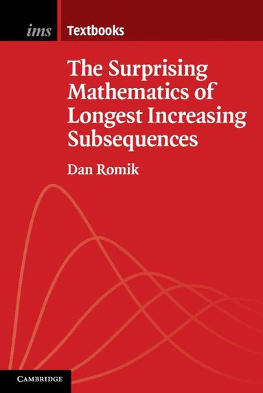 bokomslag The Surprising Mathematics of Longest Increasing Subsequences