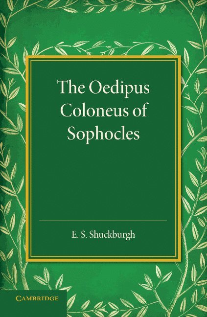The Oedipus Coloneus of Sophocles 1