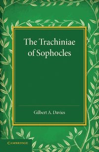 bokomslag The Trachiniae of Sophocles