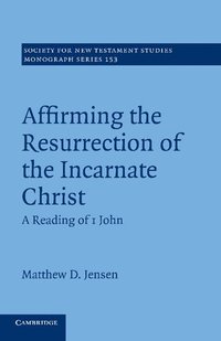 bokomslag Affirming the Resurrection of the Incarnate Christ