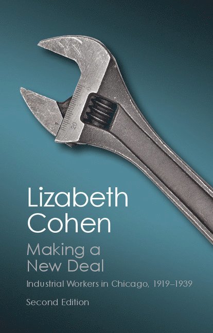Massachusetts) Cohen, Lizabeth (Harvard University, Lizabeth Cohen - Making a New Deal, Häftad