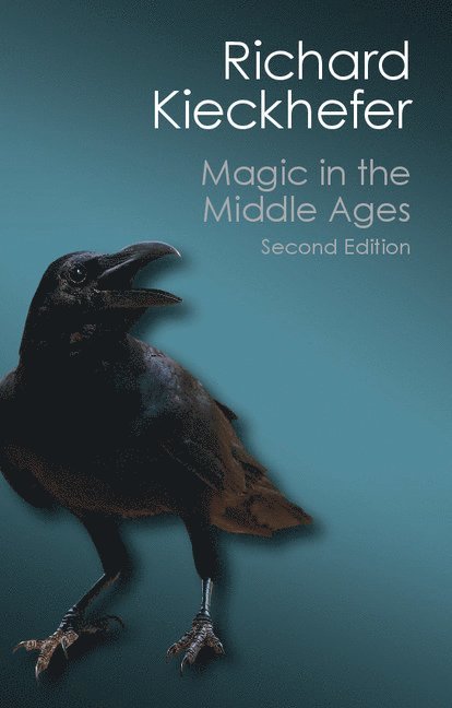 Richard Kieckhefer - Magic in the Middle Ages, Häftad