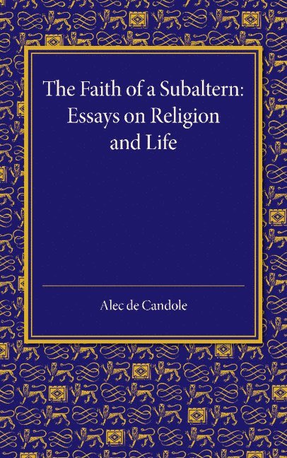 Alec de Candole, Alec De Candole - The Faith of a Subaltern, Häftad
