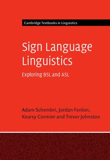 Adam Schembri, Jordan Fenlon, Kearsy Cormier, Trevor Johnston - Sign Language Linguistics, Häftad