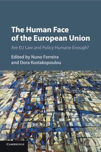 bokomslag The Human Face of the European Union