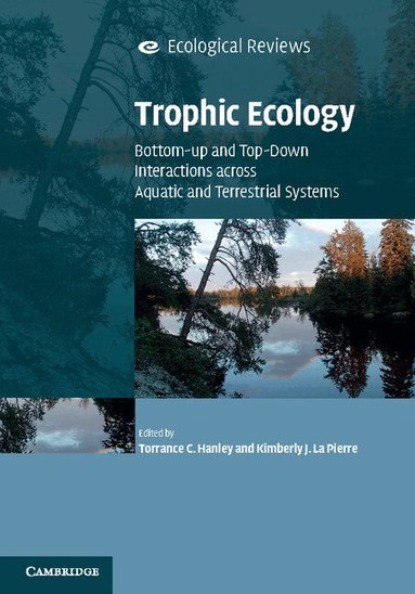 Torrance C. Hanley, Kimberly J. La Pierre - Trophic Ecology, Häftad