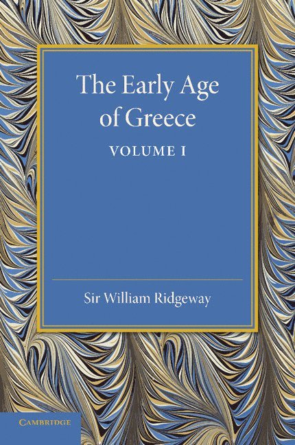 The Early Age of Greece: Volume 1 1