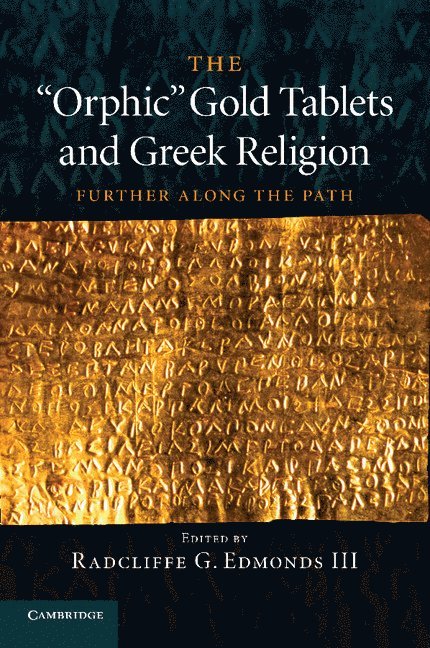 The 'Orphic' Gold Tablets and Greek Religion