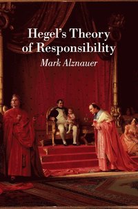 bokomslag Hegel's Theory of Responsibility