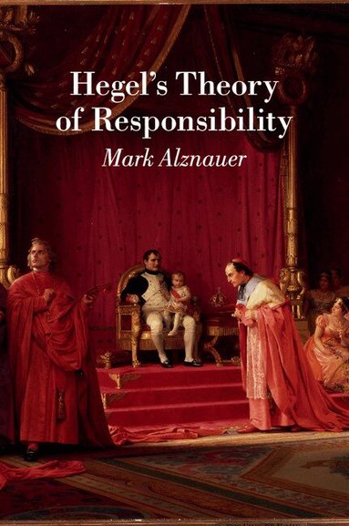 Mark Alznauer - Hegel's Theory of Responsibility, Häftad