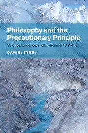 Daniel Steel, Daniel (Michigan State University) Steel - Philosophy and the Precautionary Principle, Häftad