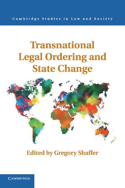 Transnational Legal Ordering and State Change 1