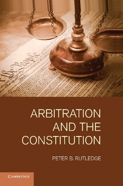 Arbitration and the Constitution 1