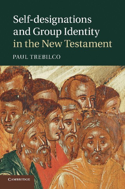 Self-designations and Group Identity in the New Testament 1