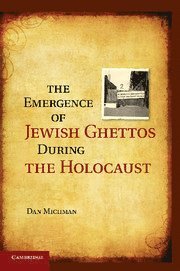 Dan Michman, Israel) Michman, Dan (Bar-Ilan University - The Emergence of Jewish Ghettos during the Holocaust, Häftad