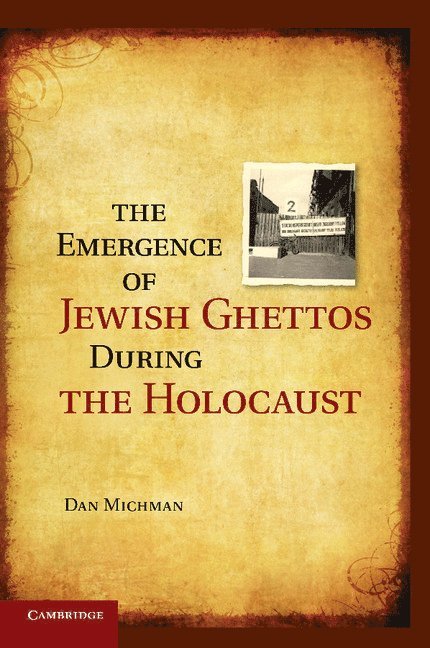 The Emergence of Jewish Ghettos during the Holocaust 1