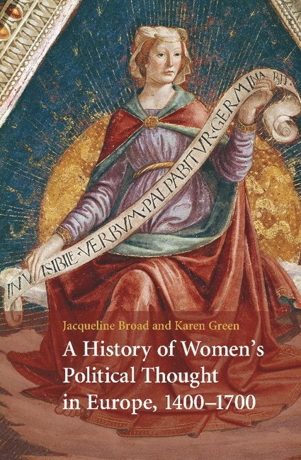 A History of Women's Political Thought in Europe, 1400-1700 1