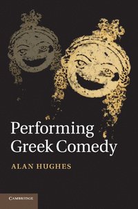 bokomslag Performing Greek Comedy