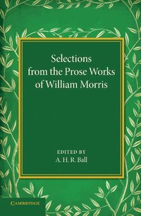 bokomslag Selections from the Prose Works of William Morris