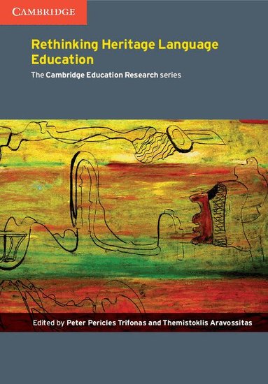 Peter Pericles Trifonas, Themistoklis Aravossitas - Rethinking Heritage Language Education, Häftad