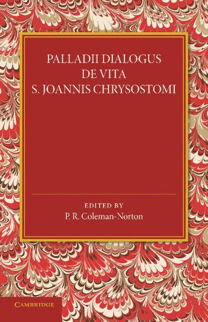 Palladii Dialogus De Vita S. Joannis Chrysostomi 1