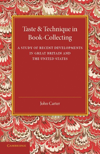 John Carter - Taste and Technique in Book-Collecting, Häftad