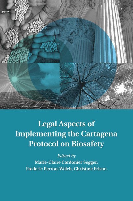 Legal Aspects of Implementing the Cartagena Protocol on Biosafety 1