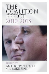 bokomslag The Coalition Effect, 2010-2015