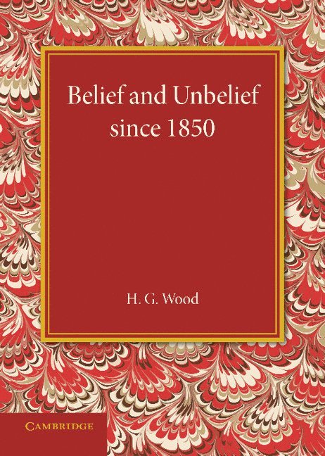 Belief and Unbelief since 1850 1