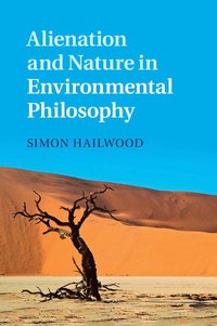 bokomslag Alienation and Nature in Environmental Philosophy