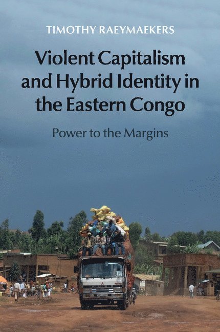 Violent Capitalism and Hybrid Identity in the Eastern Congo