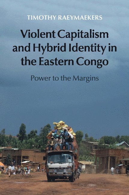 Violent Capitalism and Hybrid Identity in the Eastern Congo 1