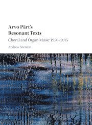Andrew Shenton, Andrew (Boston University) Shenton - Arvo Pärt's Resonant Texts, Häftad