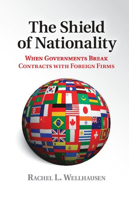 Austin) Wellhausen, Rachel L. (University of Texas, Rachel L. Wellhausen - The Shield of Nationality, Häftad