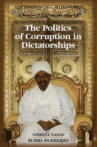 bokomslag The Politics of Corruption in Dictatorships