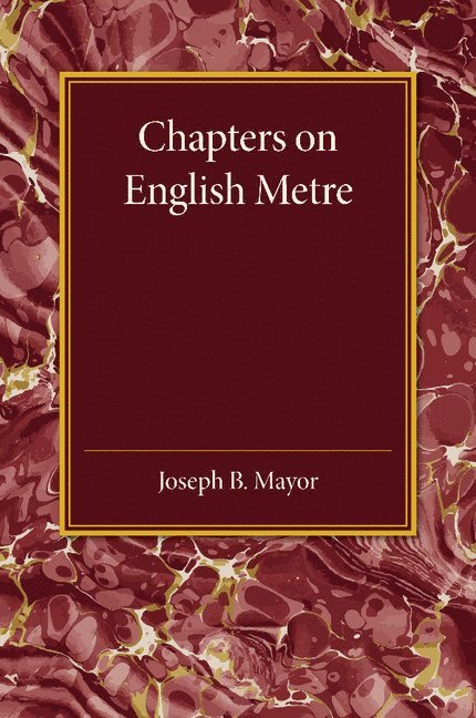 Joseph B. Mayor - Chapters on English Metre, Häftad
