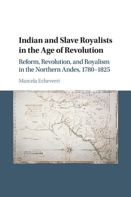 Indian and Slave Royalists in the Age of Revolution 1