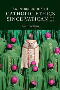 bokomslag An Introduction to Catholic Ethics since Vatican II
