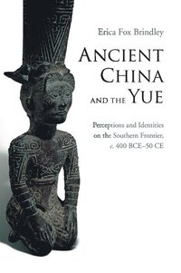 bokomslag Ancient China and the Yue