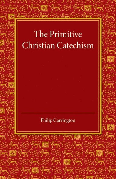 bokomslag The Primitive Christian Catechism