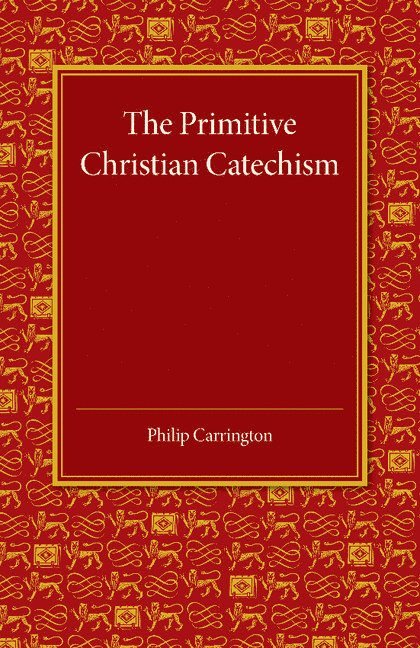 The Primitive Christian Catechism 1